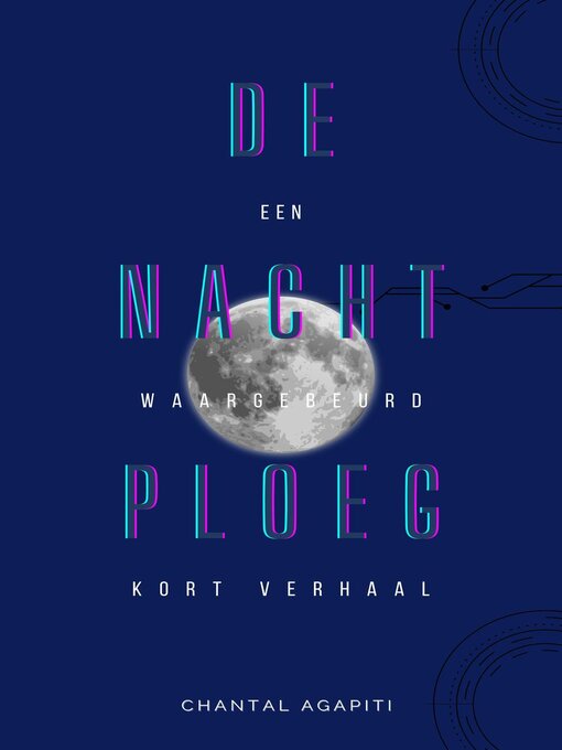 Title details for De Nachtploeg. Een Waargebeurd Kort Verhaal. by Chantal Agapiti - Available